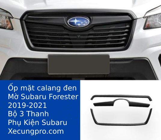 Ốp mặt calang đen Subaru Forester 19-24