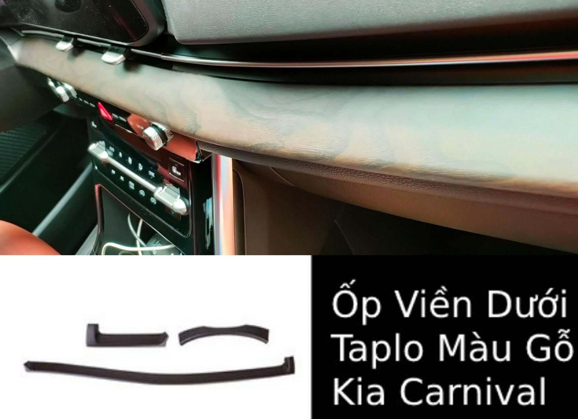 Ốp viền dưới taplo màu gỗ kia carnival